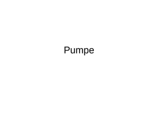 Pumpe: definicija, klasifikacija i primena