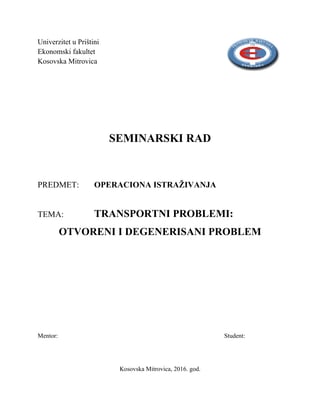 Transportni problemi otvoreni i degenerisani-problem