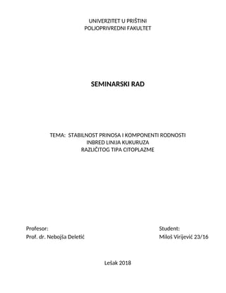 Stabilnost prinosa i komponenti rodnosti inbred linija kukuruza različitog tipa citoplazme
