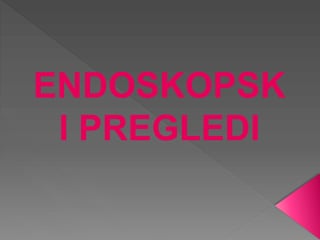 Endoskopski pregledi