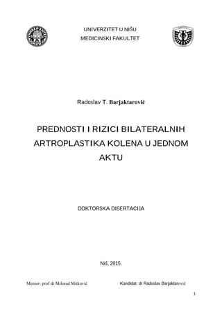 Prednosti i rizici bilateralnih artroplastika kolena u jednom aktu