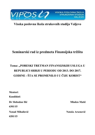 Poreski tretman finansijskih usluga u Republici Srbiji u periodu od 2013. do 2017. godine – šta se promenilo i u čiju korist