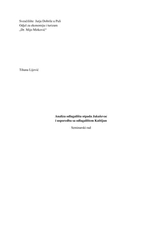 Analiza odlagališta otpada Jakuševac i usporedba sa odlagalištem Kaštijun