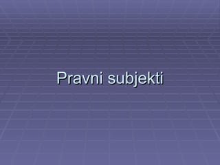Subjekti prava