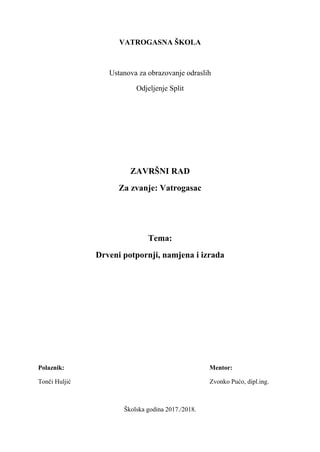 Drveni potpornji, namjena i izrada