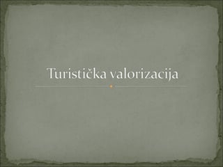 Turistička valorizacija