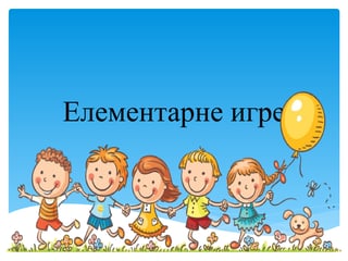 Elementarne igre