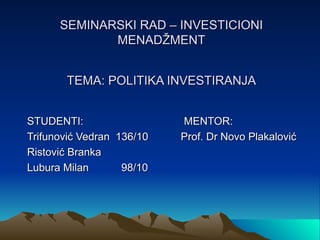 Investicioni menadžment – Politika investiranja
