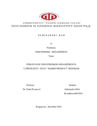 POSLOVANJE INDUSTRIJSKOG MENADŽMENTA U PREDUZEĆU  D.O.O “ MARBO PRODUCT” BEOGRAD