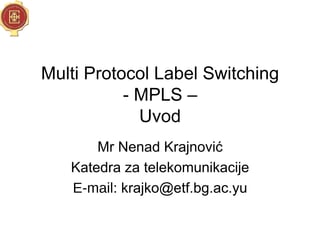 Multi protocol label switching (MPLS) – uvod