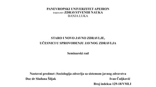Staro i novo javno zdravlje,učesnici u sprovođenju javnog zdravlja