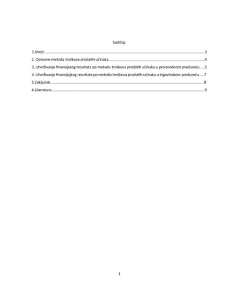 Obračun finansijskog rezultata po metodu troškova prodatih učinaka