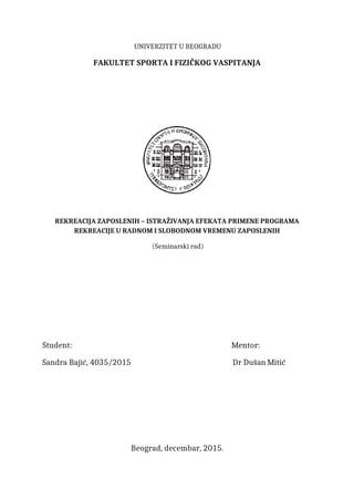 REKREACIJA ZAPOSLENIH – ISTRAŽIVANJA EFEKATA PRIMENE PROGRAMA REKREACIJE U RADNOM I SLOBODNOM VREMENU ZAPOSLENIH