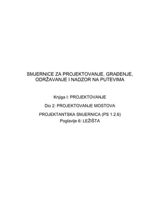 Smjernice za projektovanje, građenje, održavanje i nadzor na putevima: ležišta