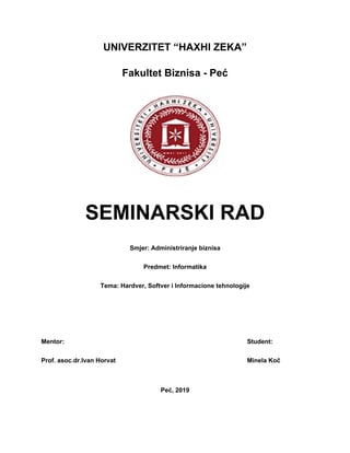 Hardver, Softver i Informacione tehnologije