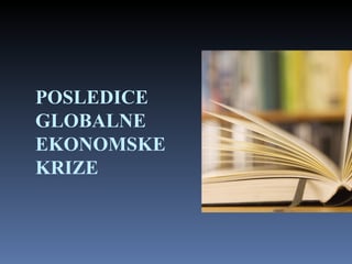 Posledice globalne ekonomske krize