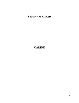 Carine: pojam, klasifikacija i efekti