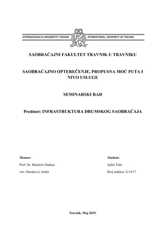Saobraćajno opterećenje, propusna moć puta i nivo usluge