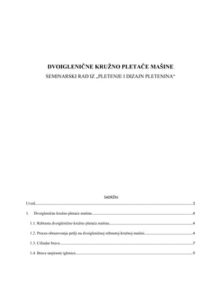 Dvoiglenične kruznopletače mašine