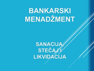 Sanacija,stecaj i likvidacija