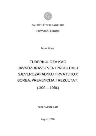 Tuberkuloza kao javnozdravstveni problem u severozapadnoj Hrvatskoj: borba, prevencija i rezultati (1902–1960)