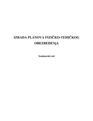IZRADA PLANOVA FIZIČKO-TEHIČKOG OBEZBEĐENjA