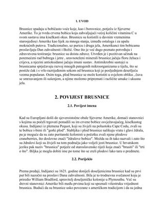 Brusnica: povijest, kemijski sastav, ljekovita svojstva i proizvodnja