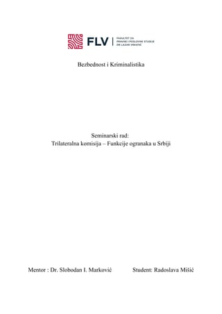 Trilateralna komisija – Funkcije ogranaka u Srbiji