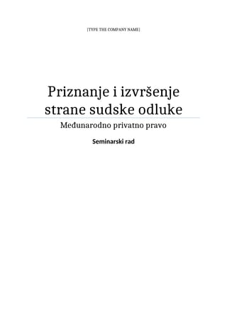 Priznanje i izvrsenje stranih sudskih odluka